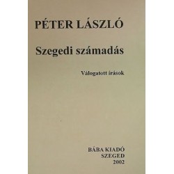 Péter László: Szegedi számadás