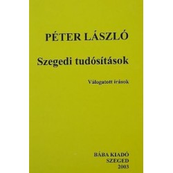 Péter László: Szegedi tudósítások